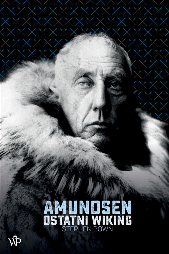 okładka Amundsen. Ostatni Wiking ebook | epub, mobi | Bown Stephen