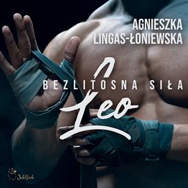 okładka Leo. Bezlitosna siła. Tom 7 audiobook | MP3 | Agnieszka Lingas-Łoniewska