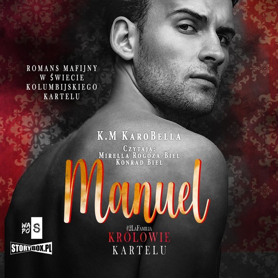 okładka Królowie kartelu. Tom 2. Manuel audiobook | MP3 | K.M. KaroBella