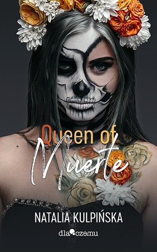 okładka Queen of Muerte. Tom 1
 książka | Natalia Kulpińska
