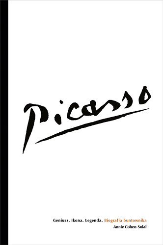 Picasso – Geniusz. Ikona. Legenda. Biografia buntownika