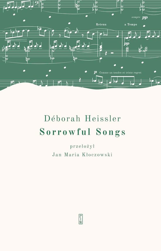 okładka Sorrowful Songs. Pieśni żałosne
 książka | Deborah Heissler