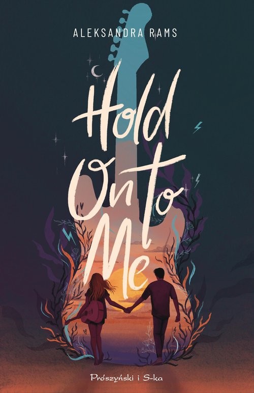 okładka Hold On to Me

 książka | Aleksandra Rams
