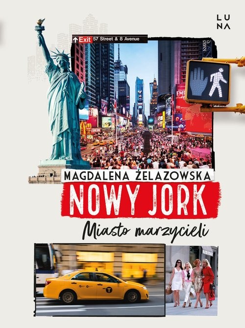 okładka Nowy Jork Miasto marzycieli książka | Magdalena Żelazowska