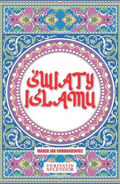 okładka Światy islamu książka | Marek Jan Chodakiewicz