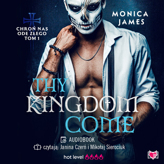 okładka Thy Kingdome Come. Chroń nas ode złego. Tom 1 audiobook | MP3 | Monica James