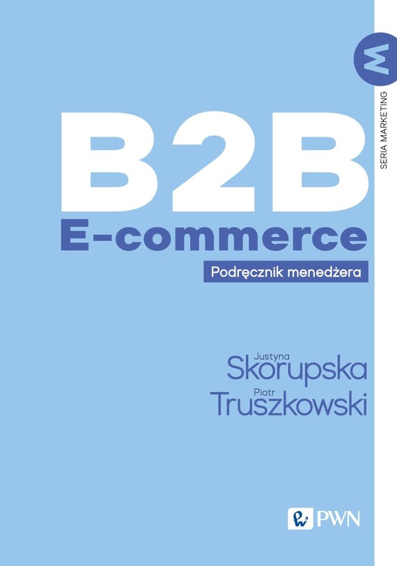 okładka B2B E-commerce ebook | epub, mobi | Justyna Skorupska, Piotr Truszkowski
