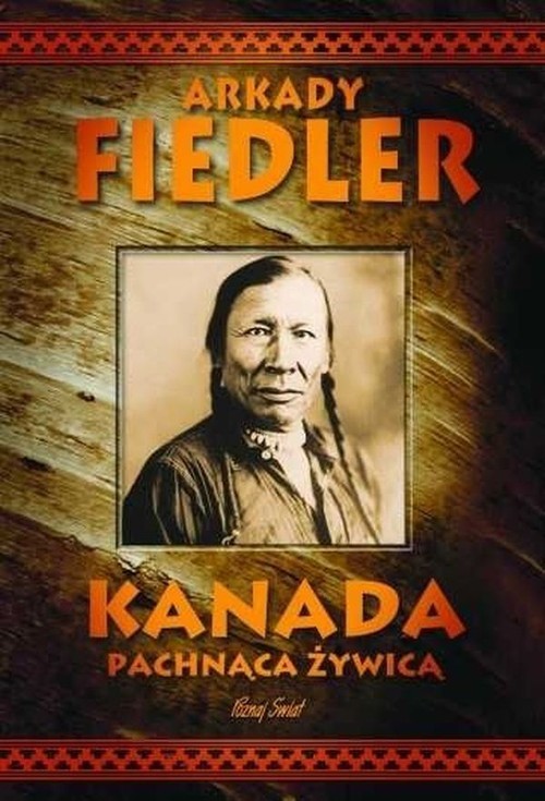 okładka Kanada pachnąca żywicą książka | Arkady Fiedler