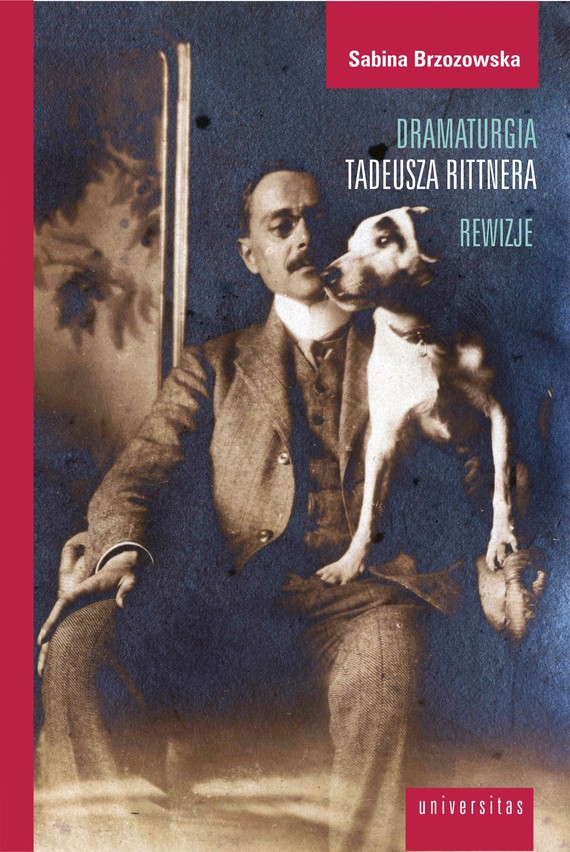 okładka Dramaturgia Tadeusza Rittnera – rewizje ebook | epub, mobi, pdf | Sabina Brzozowska