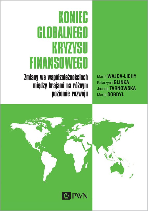 okładka Koniec globalnego kryzysu finansowego ebook | epub, mobi | Katarzyna Glinka, Marta Wajda-Lichy, Joanna Tarnowska, Marta Sordyl