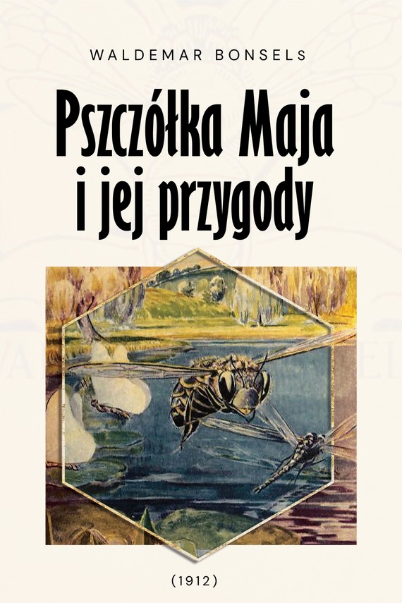 okładka Pszczółka Maja i jej przygody ebook | epub, mobi, pdf | Waldemar Bonsels