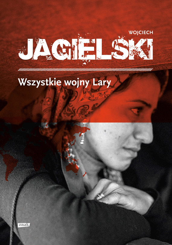 okładka Wszystkie wojny Lary ebook | epub, mobi | Wojciech Jagielski