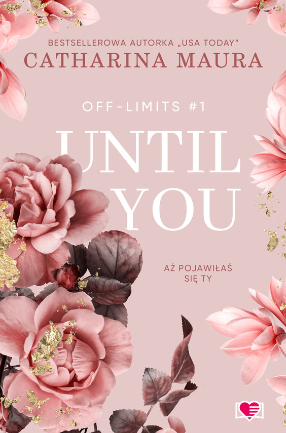 okładka Until You. Aż pojawiłaś się ty. Off-Limits. Tom 1 ebook | epub, mobi | Catharina Maura