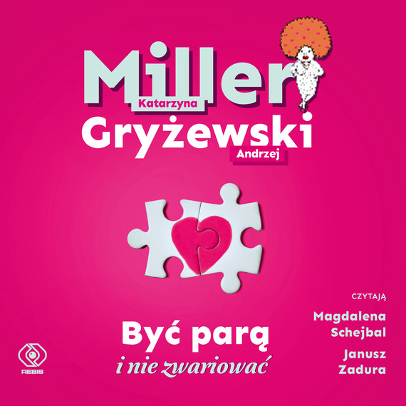 okładka Być parą i nie zwariować audiobook | MP3 | Andrzej Gryżewski, Katarzyna Miller