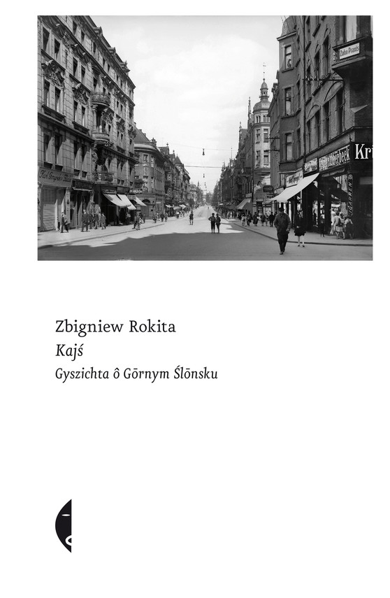 okładka Kajś [edycyjŏ ślōnskŏ] ebook | epub, mobi | Zbigniew Rokita