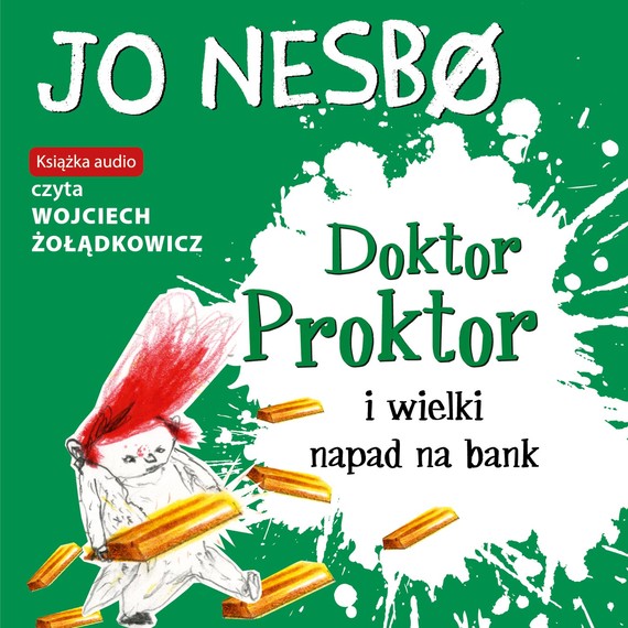 okładka Doktor Proktor i wielki napad na bank audiobook | MP3 | Jo Nesbo, Jo Nesbo, Jo Nesbø