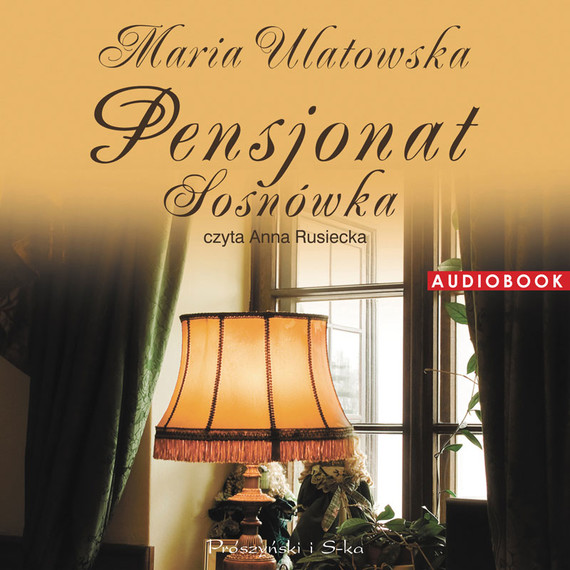 okładka Pensjonat Sosnówka audiobook | MP3 | Maria Ulatowska