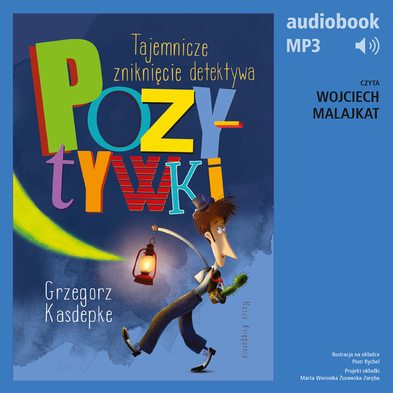 okładka Tajemnicze zniknięcie detektywa Pozytywki audiobook | MP3 | Grzegorz Kasdepke