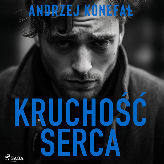 okładka Kruchość serca audiobook | MP3 | Andrzej Konefał
