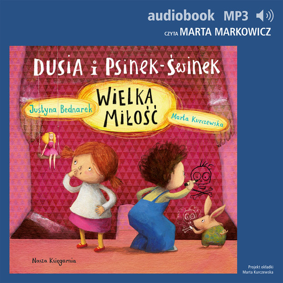 okładka Dusia i Psinek-Świnek 5. Wielka miłość audiobook | MP3 | Justyna Bednarek