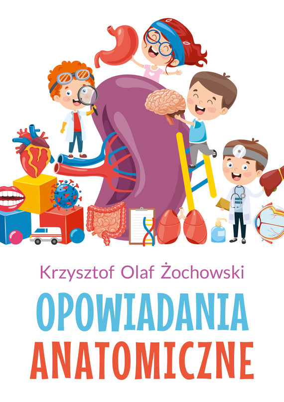 okładka Opowiadania Anatomiczne ebook | epub, mobi, pdf | Krzysztof Olaf Żochowski