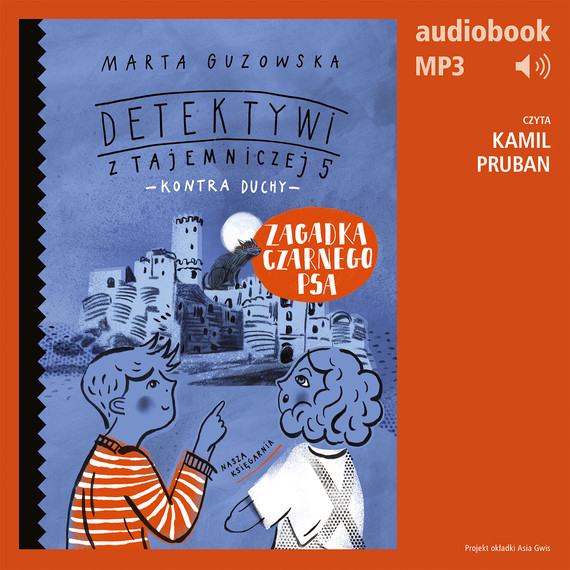 okładka Zagadka czarnego psa. Detektywi z Tajemniczej 5 kontra duchy audiobook | MP3 | Marta Guzowska