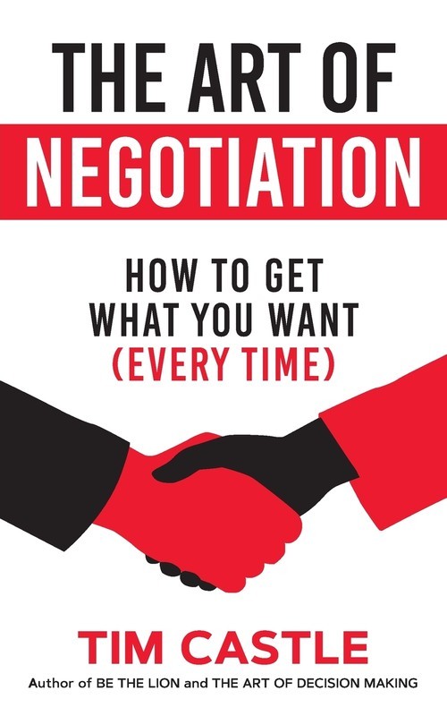 okładka The Art of Negotiation How to get what you want (every time) książka