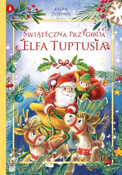 okładka Świąteczna przygoda elfa Tuptusia książka | Radek Żydonik