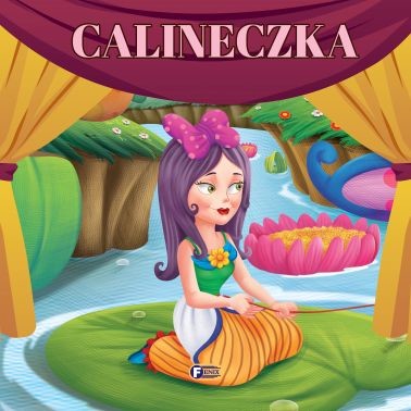 okładka Calineczka książka | Opracowanie zbiorowe