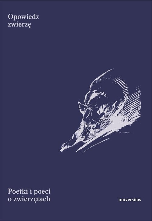okładka Opowiedz zwierzę. Poetki i poeci o zwierzętach książka