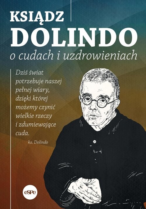 okładka Ksiądz Dolindo o cudach i uzdrowieniach książka | Krzysztof Nowakowski