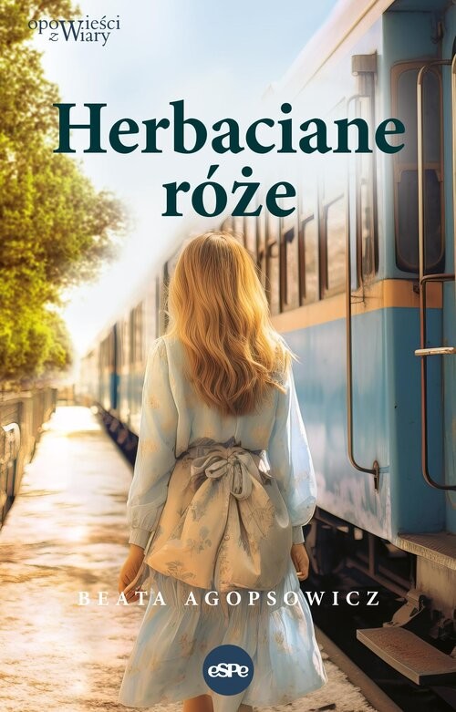 okładka Herbaciane róże książka | Beata Agopsowicz