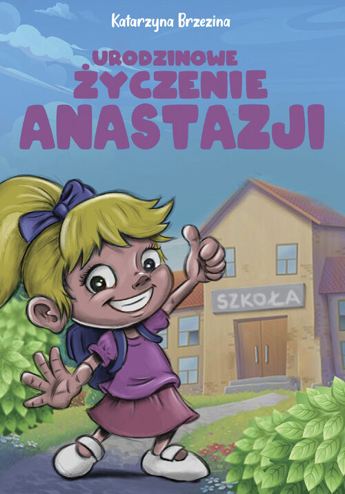 okładka Urodzinowe życzenie Anastazji książka | Katarzyna Brzezina