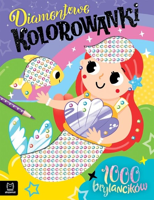 okładka Diamentowe kolorowanki z syrenką. 1000 brylancików książka | Agata Kaczyńska