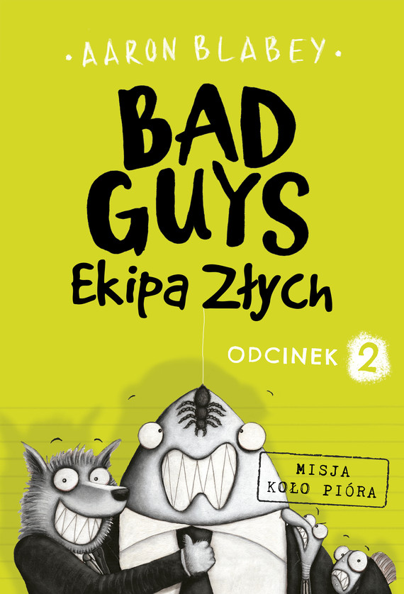 okładka Bad Guys. Ekipa Złych Odcinek 2 ebook | epub, mobi | Aaron Blabey