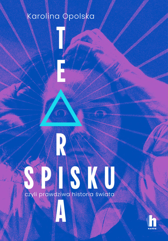 okładka Teoria spisku, czyli prawdziwa historia świata ebook | epub, mobi | Karolina Opolska