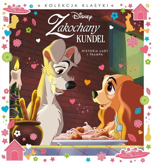 okładka Historia Lady i Trampa. Disney Zakochany kunde książka