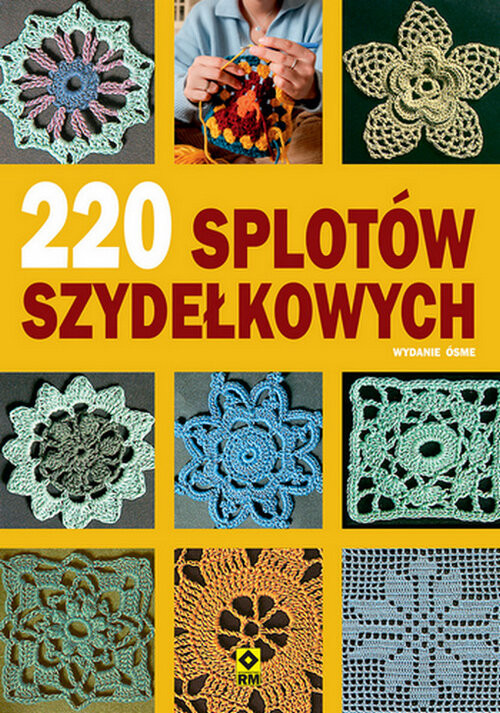 okładka 220 splotów szydełkowych książka | Opracowanie zbiorowe