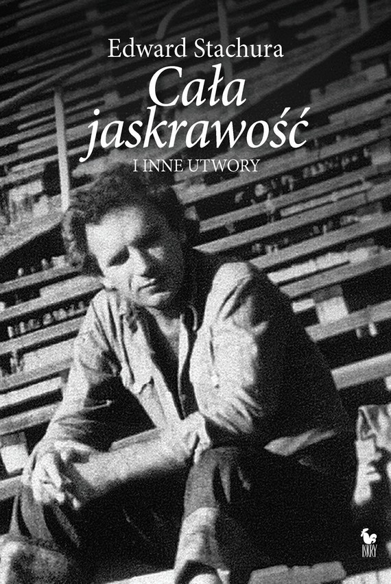 okładka Cała jaskrawość i inne utwory ebook | epub, mobi | Edward Stachura