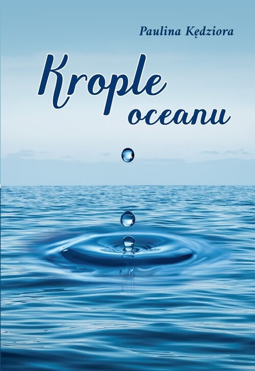 okładka Krople oceanu. Wiersze książka | Paulina Kędziora