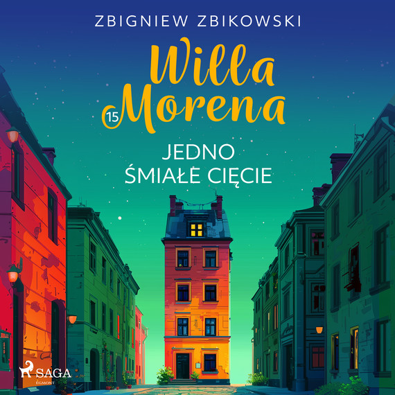 okładka Willa Morena 15: Jedno śmiałe cięcie audiobook | MP3 | Zbigniew Zbikowski