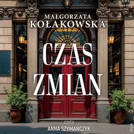 okładka Czas zmian audiobook | MP3 | Małgorzata Kołakowska
