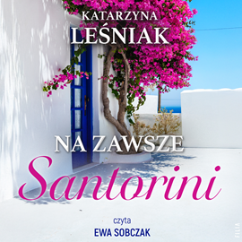 okładka Na zawsze Santorini audiobook | MP3 | Katarzyna Leśniak