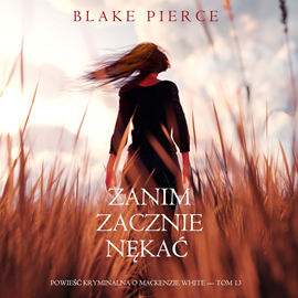 okładka Zanim skrzywdzi. Powieść kryminalna o Mackenzie White.Tom 14 audiobook | MP3 | Pierce Blake