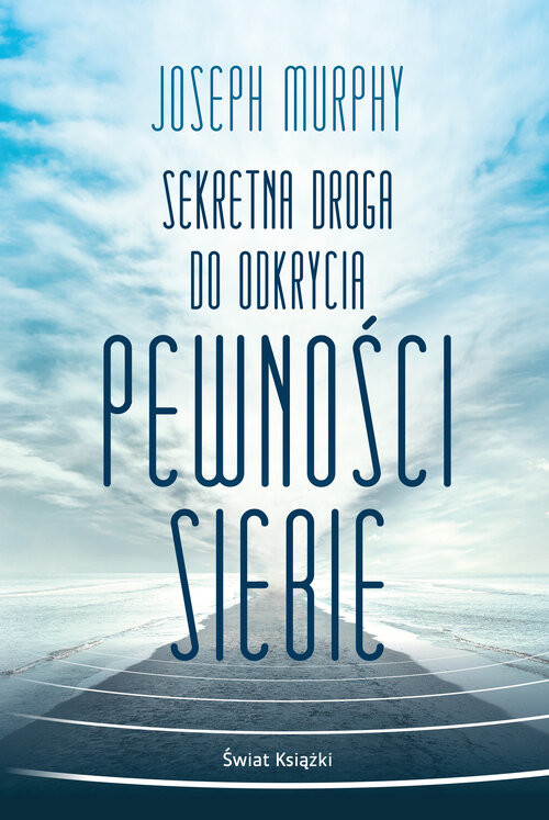 okładka Sekretna droga do odkrycia pewności siebie (wydanie pocketowe) książka | Joseph Murphy