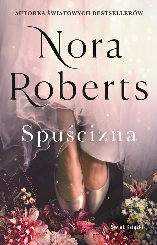 okładka Spuścizna. Trylogia Zaginione Narzeczone. Tom 1 książka | Nora Roberts