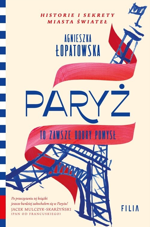 okładka Paryż to zawsze dobry pomysł książka | Agnieszka Łopatowska