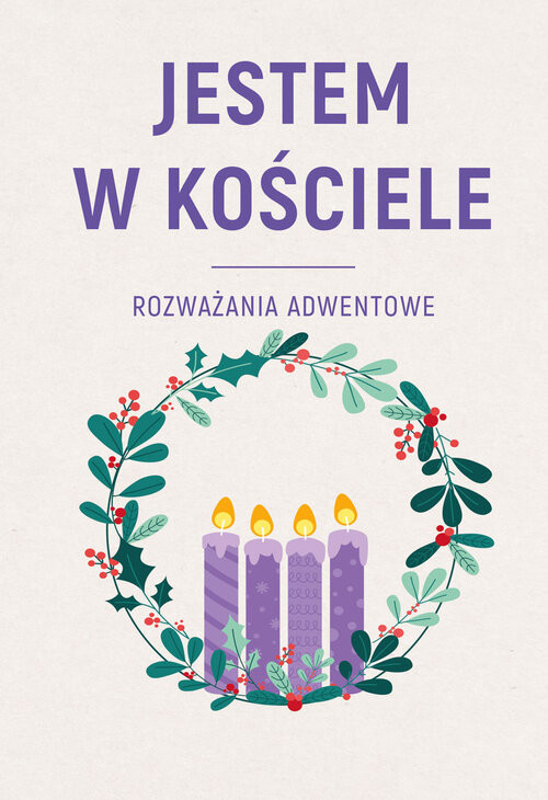 okładka JESTEM W KOŚCIELE. Rozważania adwentowe książka