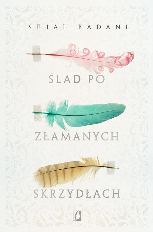 okładka Ślad po złamanych skrzydłach książka | Sejal Badani