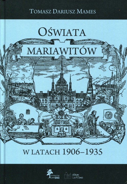 okładka Oświata mariawitów w latach 1906-1935 książka | Mames TomaszDariusz